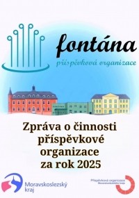 Zpráva o činnosti příspěvkové organizace Fontána za rok 2025